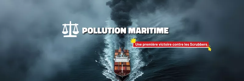 mage d'un grand paquebot en mer et ses fumés, avec un texte disant 'Pollution maritime- Une première victoire contre les Scrubbers'